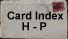 Card Index H - P